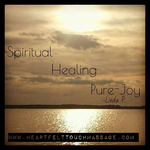spiritual, healing, joy, three words, description, heart felt touch massage therapy